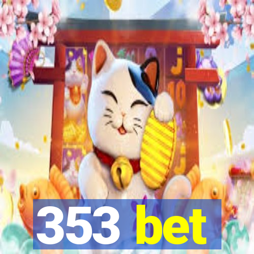 353 bet